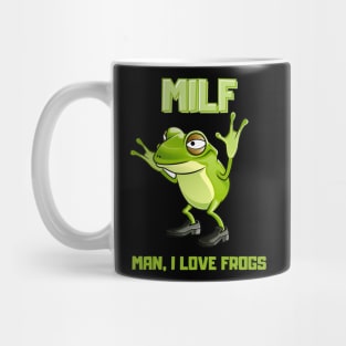 Man, I love frogs. Mug